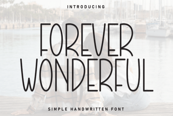 Forever Wonderful: A Playful Display Font for Modern Editorial Design