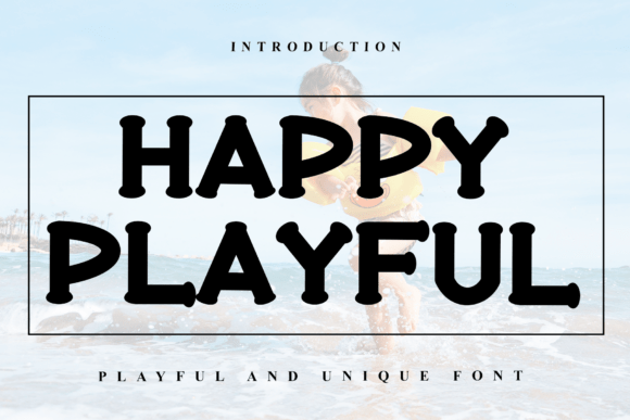Happy Playful: A Soft Display Font for Makers